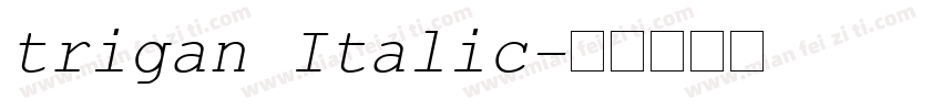 trigan Italic字体转换